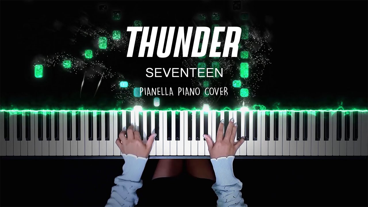 SEVENTEEN - THUNDER | Piano Cover by Pianella Piano