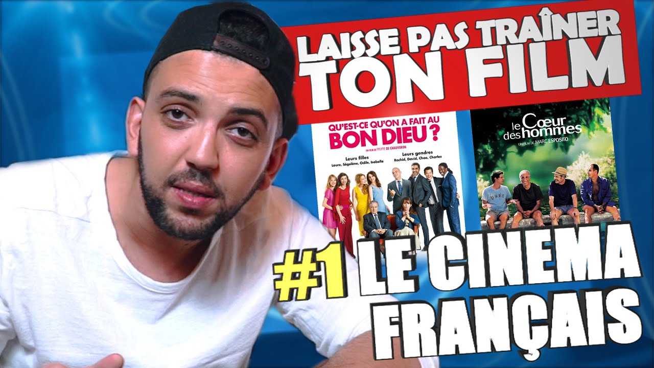 Laisse Pas Traîner Ton Film #1 le cinéma français