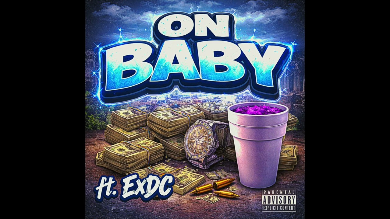 (OFFICIAL AUDIO) On Baby x ExDC