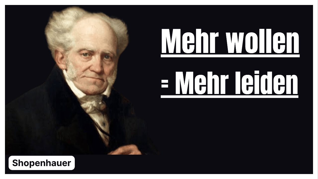 Schopenhauer Warum DEIN VERLANGEN dich ZERSTÖRT