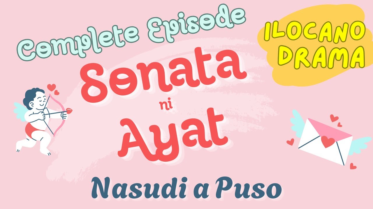 ilocano drama full version - sonata ni ayat June 09 2025