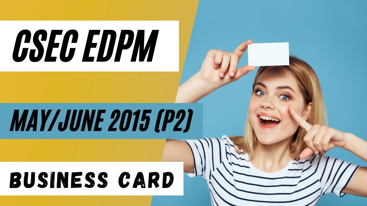 CSEC EDPM| 2015 Past Paper (P2) | Business Card| Display Work