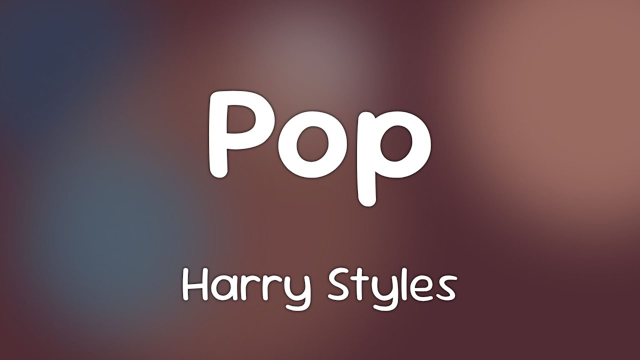 Harry Styles - Pop  [Lyrics]