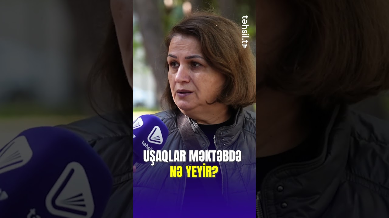 Uşaqlar məktəbdə nə yeyir? #təhsiltv #məktəb #şagird #qidalanma #uşaq #qida #education #azərbaycan