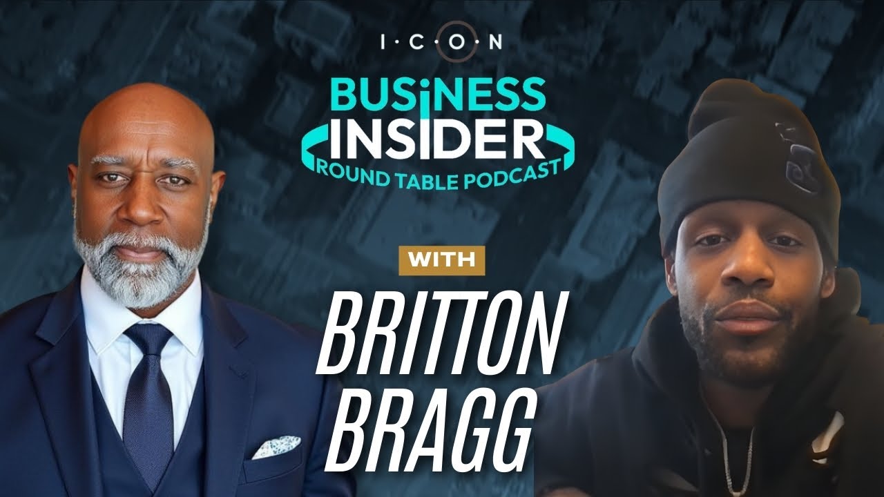 Business Insider: Round Table Podcast - Featuring Britton Bragg