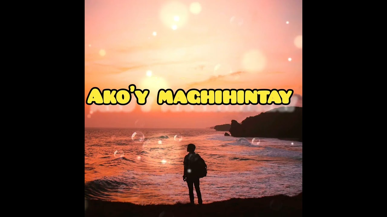 Ako'y Maghihintay ( Tagalog love you)