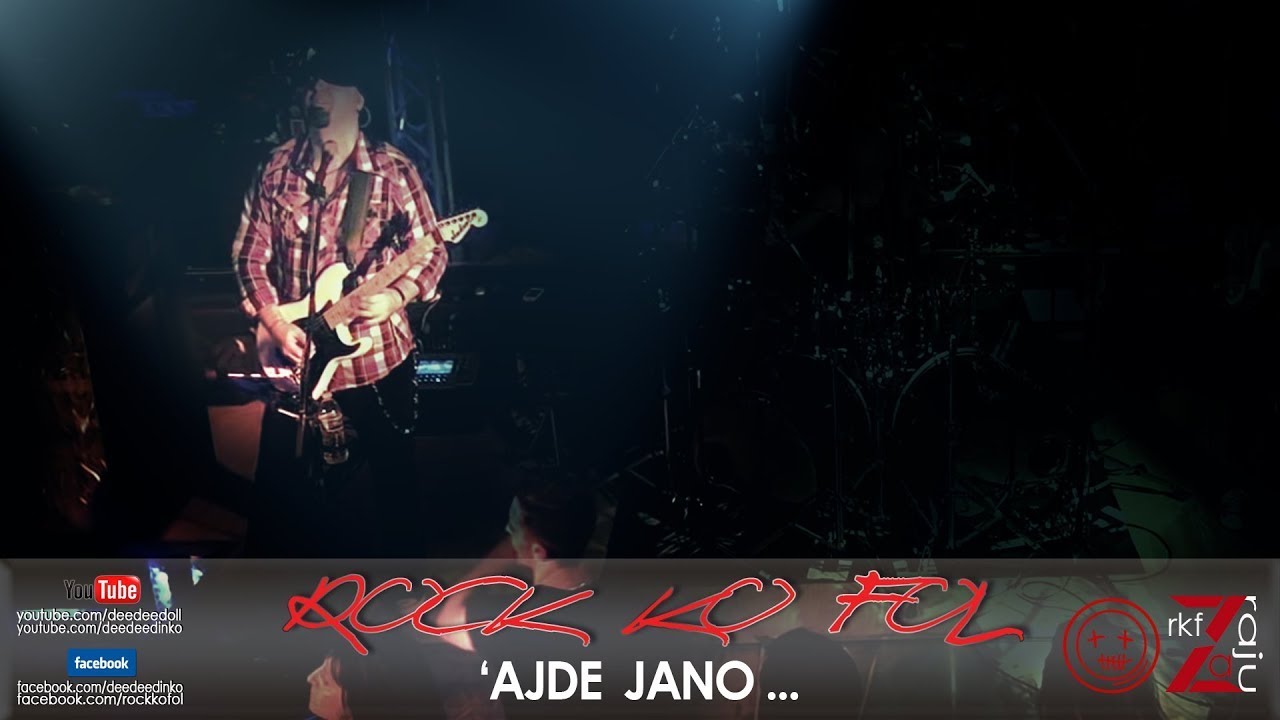 ROCK KO FOL - AJDE JANO live