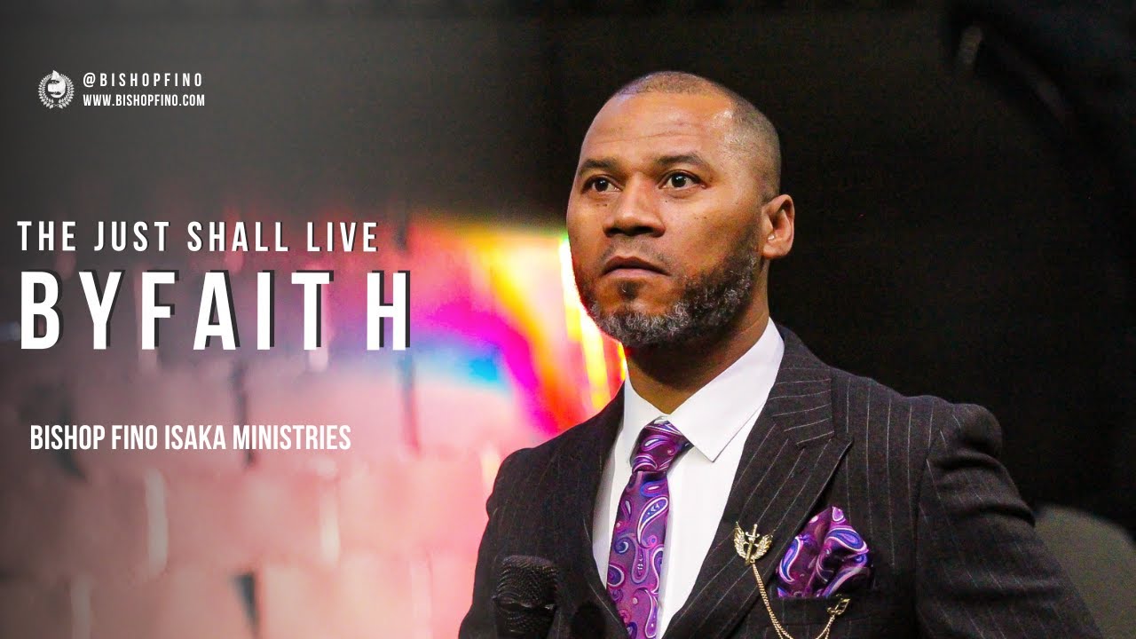The just shall live by Faith | Bishop Fino