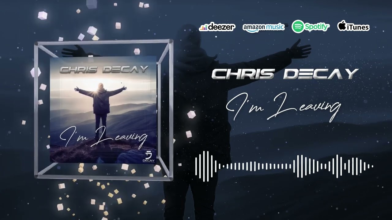 Chris Decay -  I'm Leaving