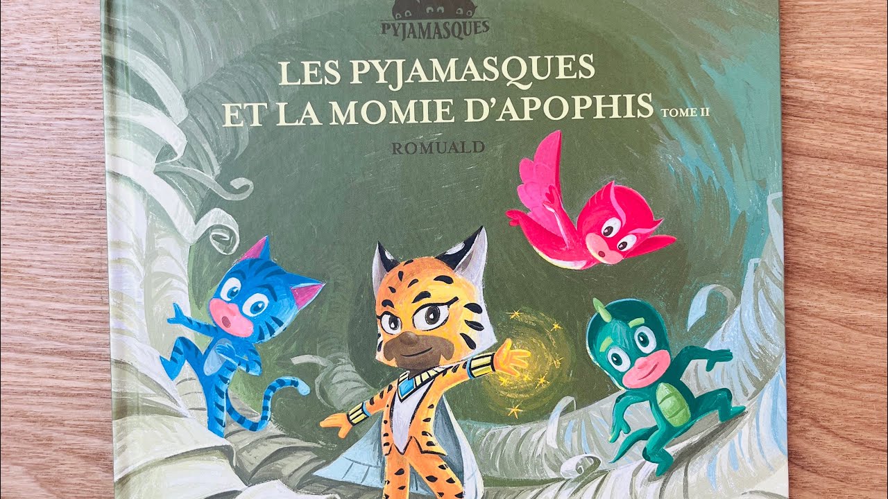 Les Pyjamasques et la momie d’Apophis Tome 2