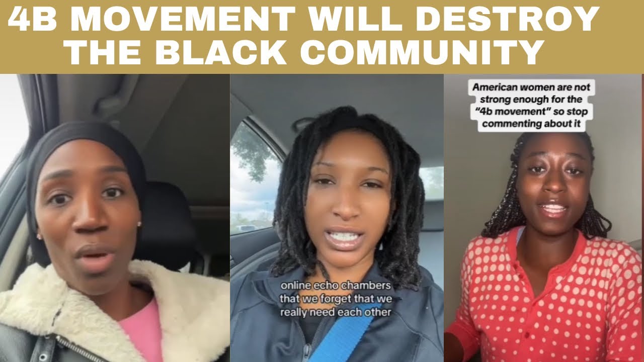 PickMeishas Black Women Are Saying The 4B Movement Will Destroy The Black Community