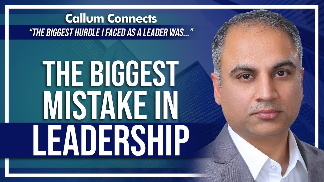 Punit Bhatia - My biggest hurdle as a leader.