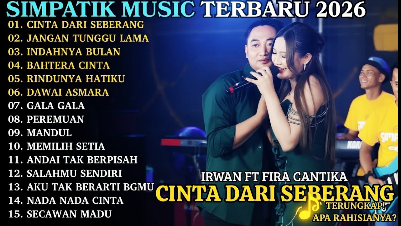 CINTA DARI SEBERANG - JANGAN TUNGGU LAMA | SIMPATIK TERBARU 2026 | SIMPATIK MUSIC FULL ALBUM TERBARU
