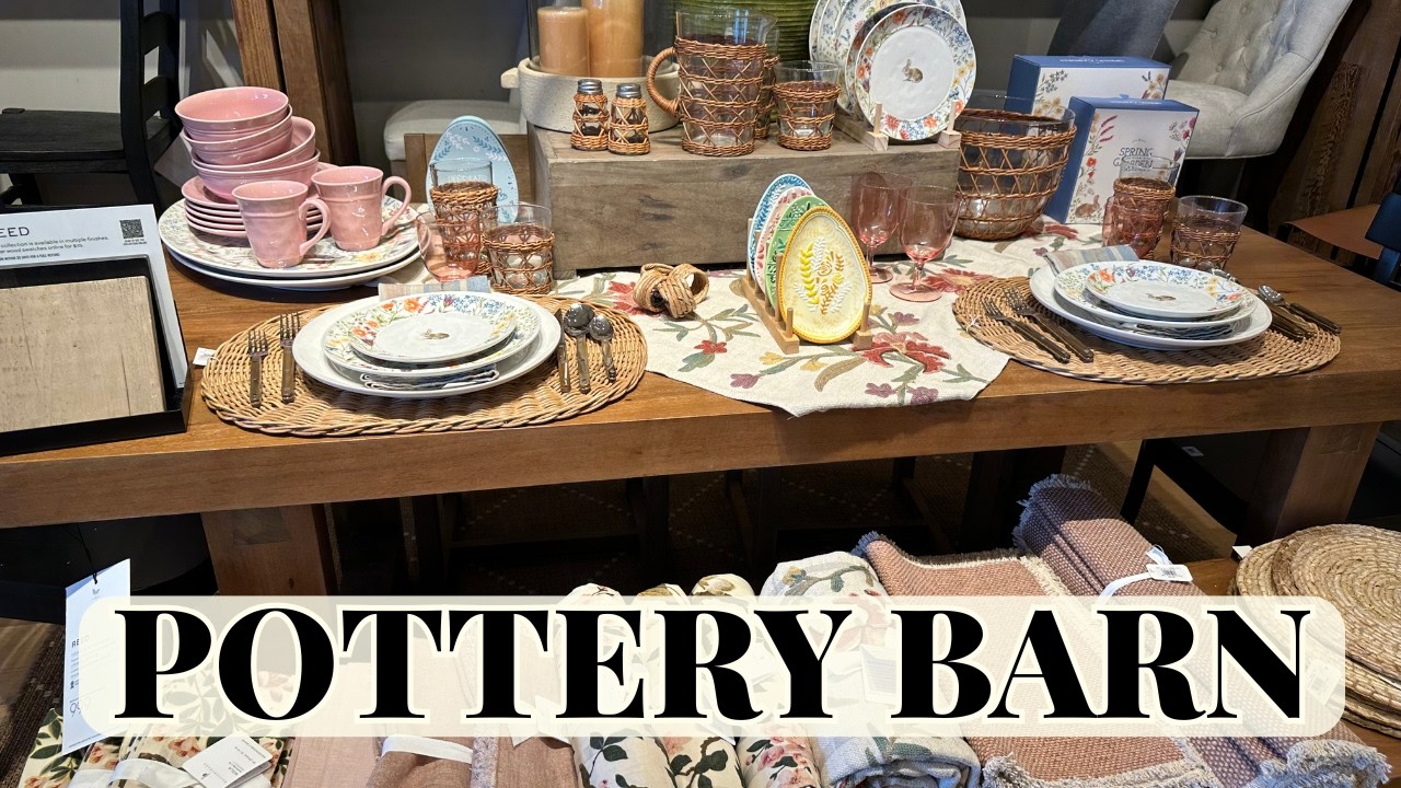 Pottery Barn 2025 Spring Home Decor Collection | Full Seasonal Compilation