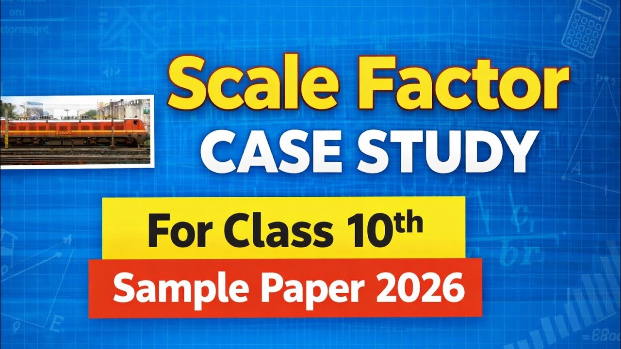 CBSE Class 10 Maths Case Study 2026 | Scale Factor & Similar Triangles | Exam Questions