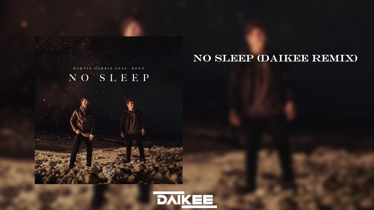 Martin Garrix feat. Bonn - No Sleep (Daikee remix)