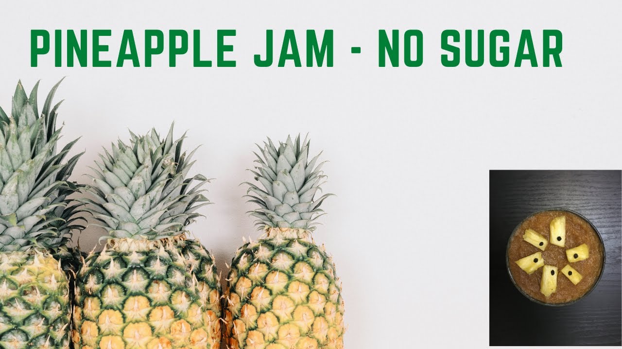 How to make Pineapple Jam at home | Homemade Pineapple Jam without sugar for kids #pineapplejam