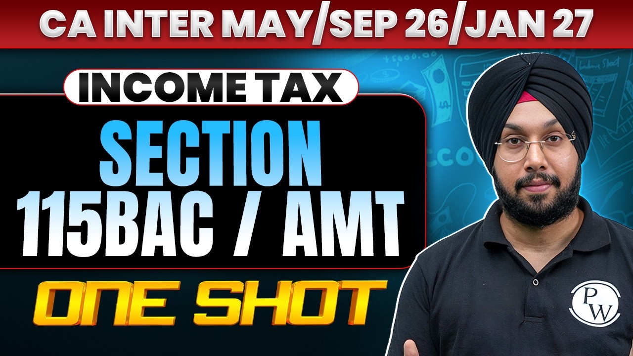 CA Inter Income Tax | Section 115 BAC & AMT One Shot | May/Sep26 & Jan 27 | CA Jasmeet Singh Sir