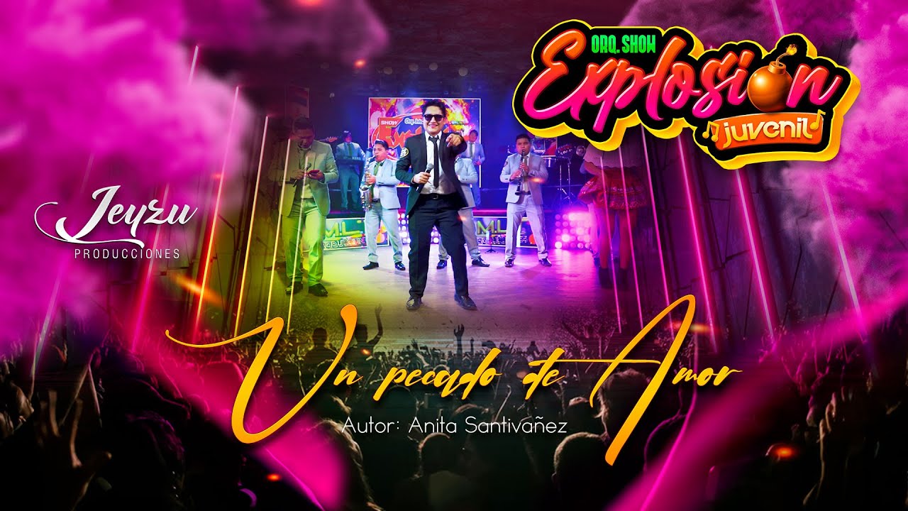 UN PECADO DE AMOR ✔ Explosi&oacute;n Juvenil ✔ LEYZU PRODUCCIONES &copy;