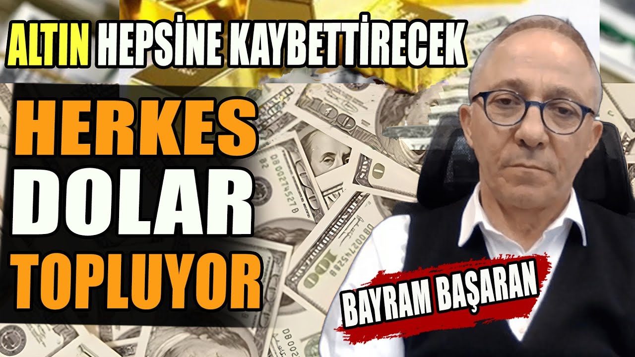 Dolar Topluyor Herkes | Altın Hepsine Kaybettirecek | Bayram Başaran Anlattı