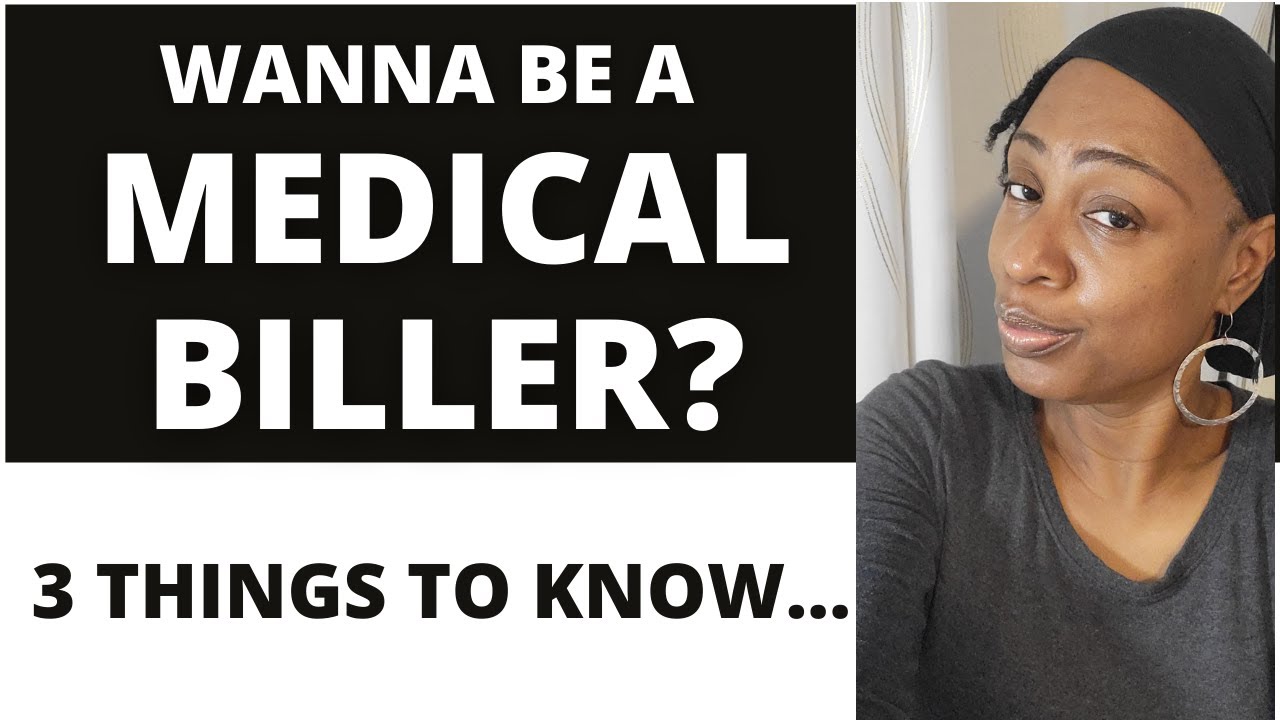 WHAT TO KNOW AS A MEDICAL BILLER | 3 MEDICAL BILLING MUST KNOWS!!!