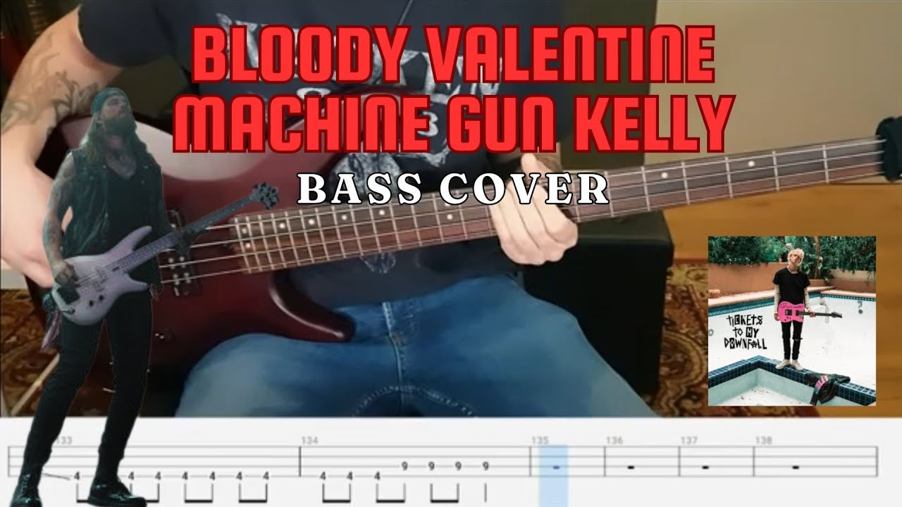 Bloody Valentine Bass Tabs - Machine Gun Kelly Bass Cover