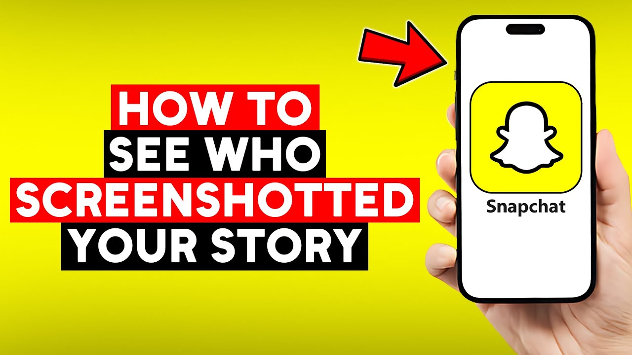 How to See Who Screenshotted Your Snapchat Story