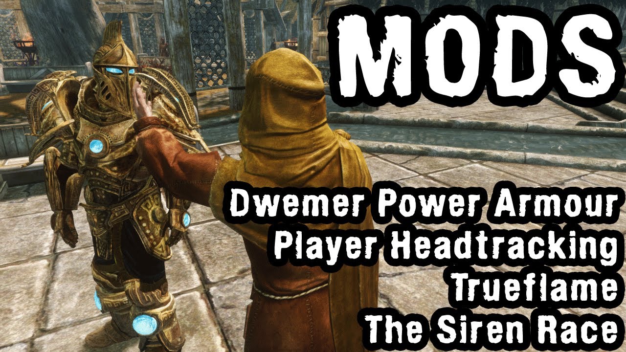 Skyrim Mod Spotlight: Dwemer Power Armour, Player Headtracking, Trueflame, Siren Race