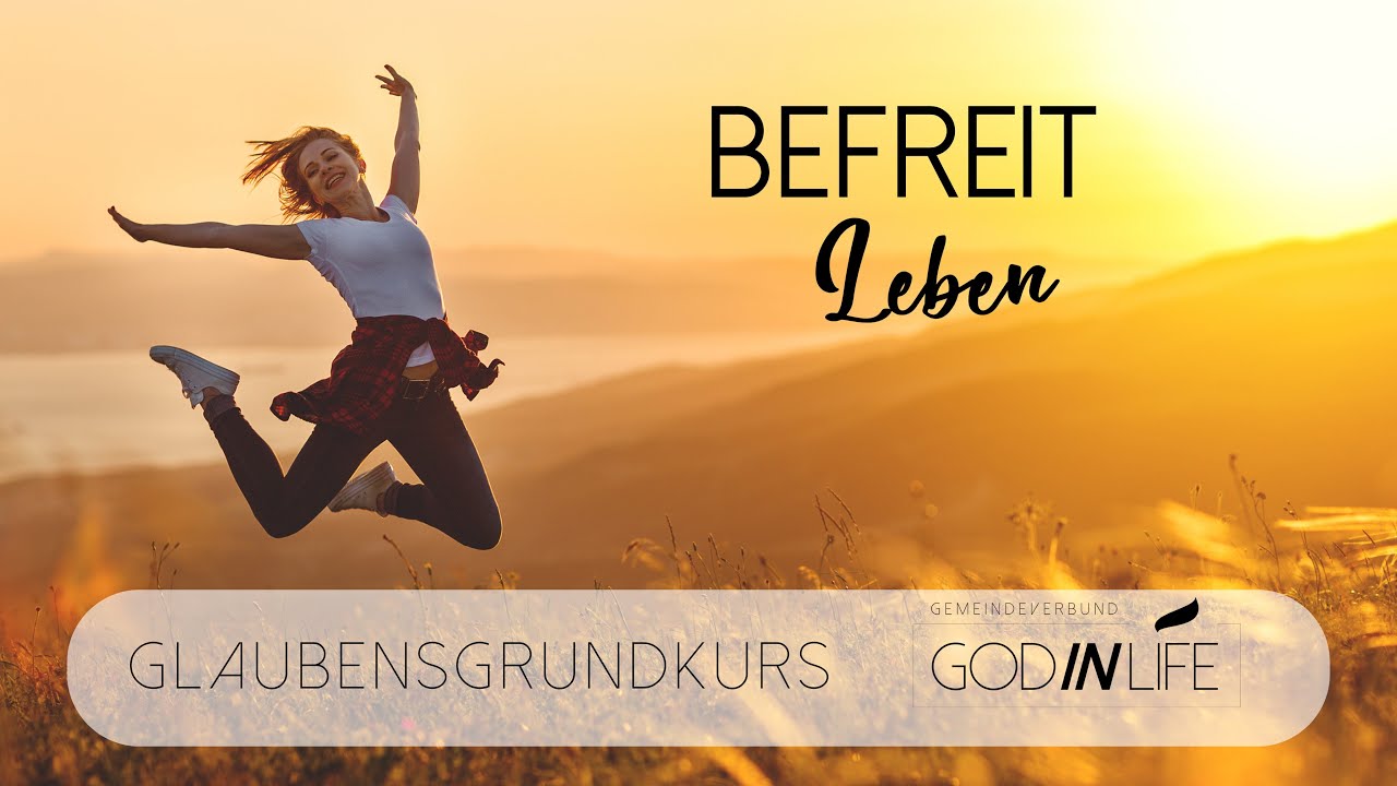 Befreit Leben | Glaubensgrundkurs