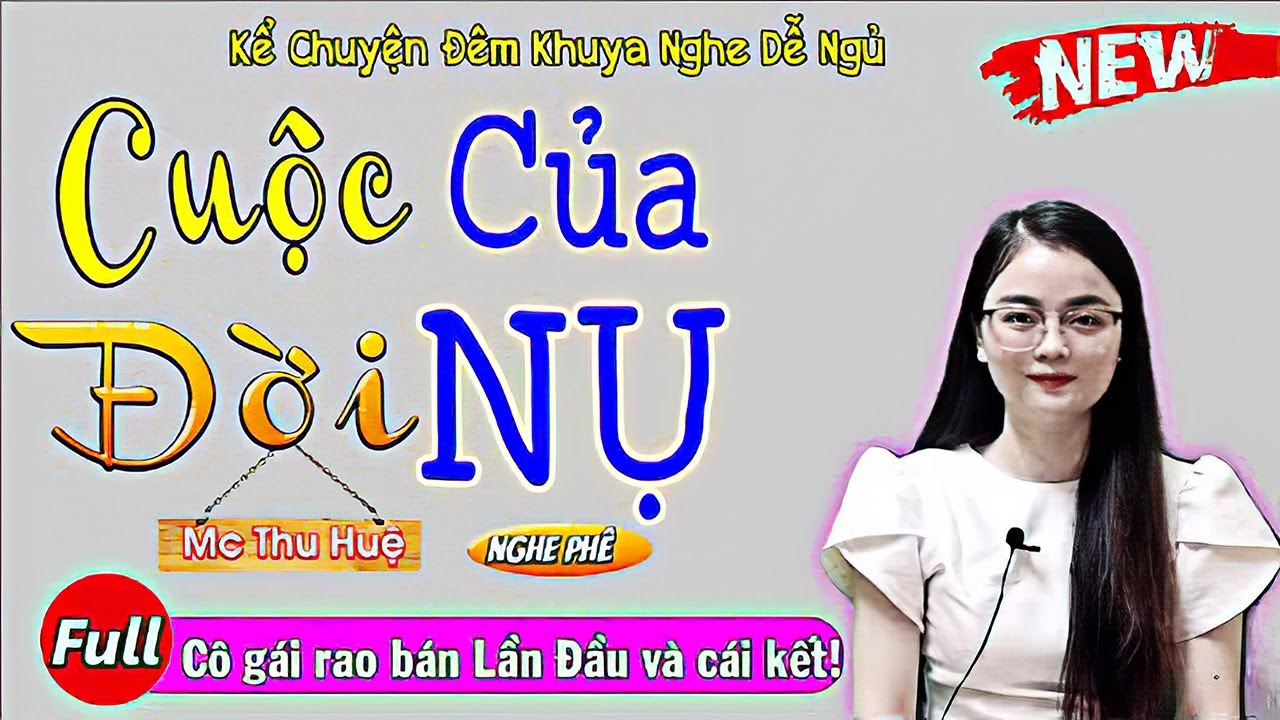 Truyện Đêm Khuya Việt Nam Đặc Sắc || Cuộc Đời Của Nụ - Nghe 10 Phút Để Ngủ Ngon Hơn