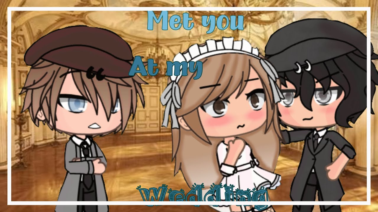 ✨Met you at my wedding✨ ~ A Gacha life Mini Movie|| Glmm~ Late Valentines Day Special~
