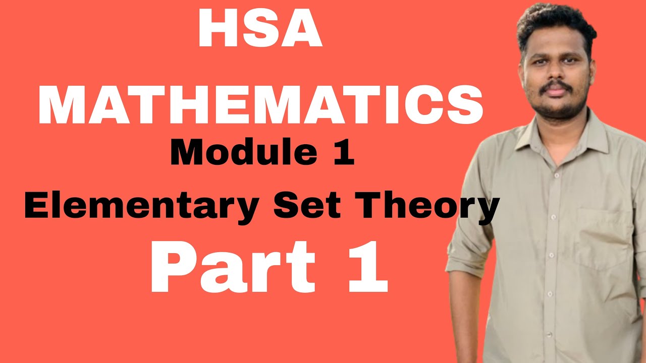 HSA MATHEMATICS | MODULE 1 | ELEMENTARY SET THEORY | PART 1 | MATHEMATICS | HIGH SCHOOL ASSISTANT