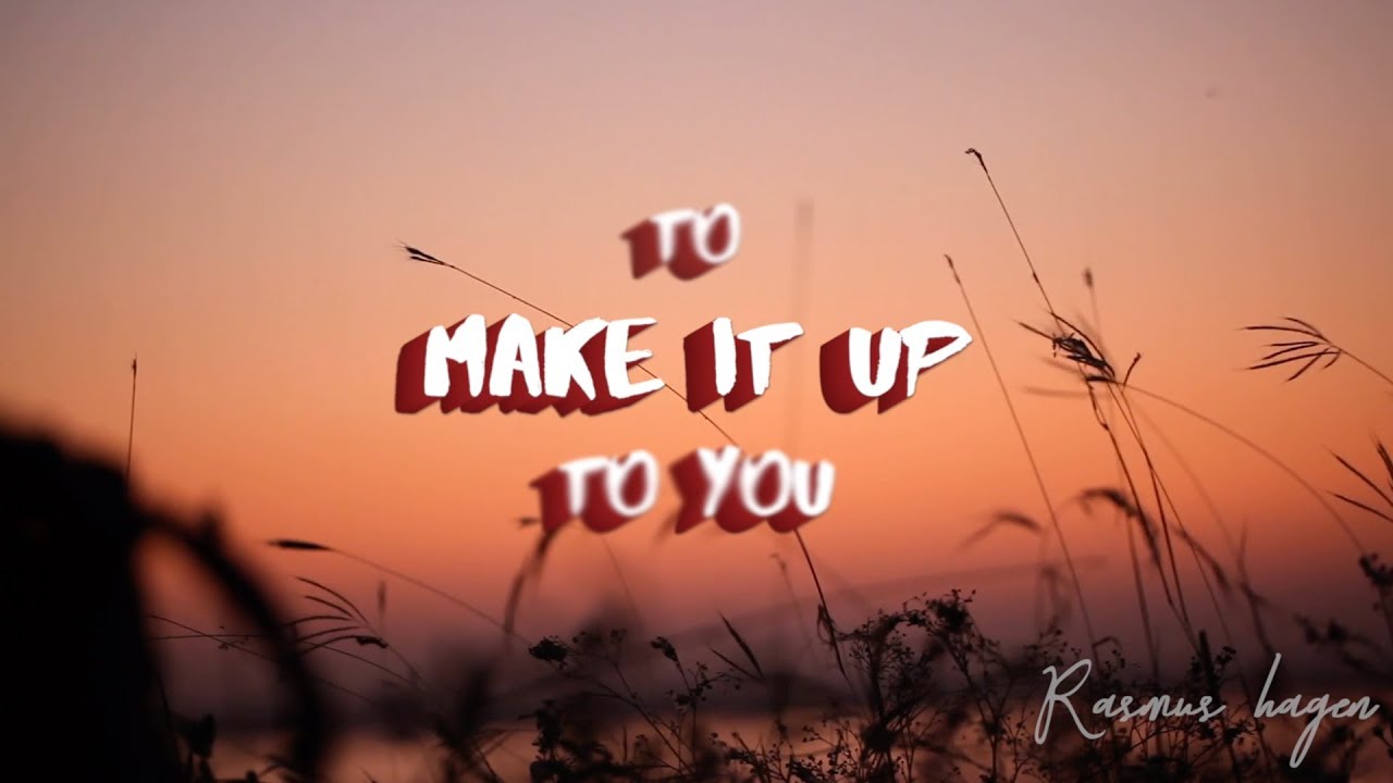 Rasmus Hagen - Make It Up (Lyric Video)