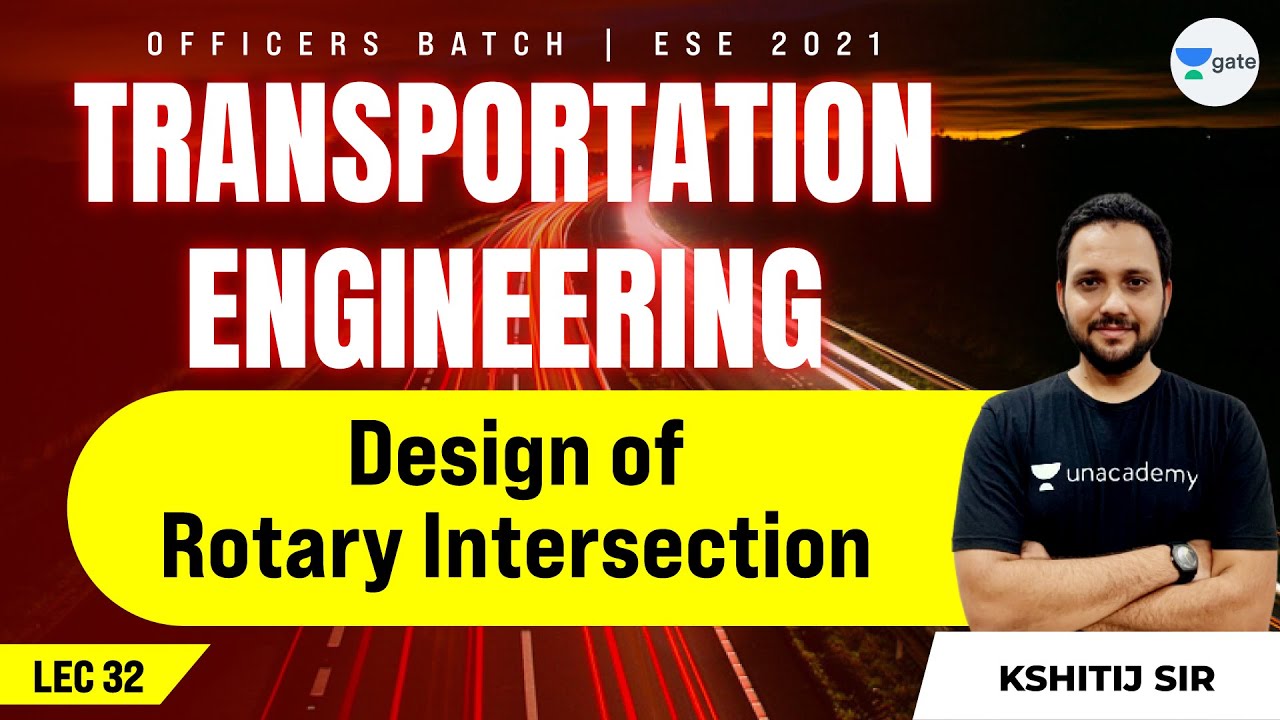Design of Rotary Intersection | L:29 | Transportation Engineering | ESE 2021 Exam