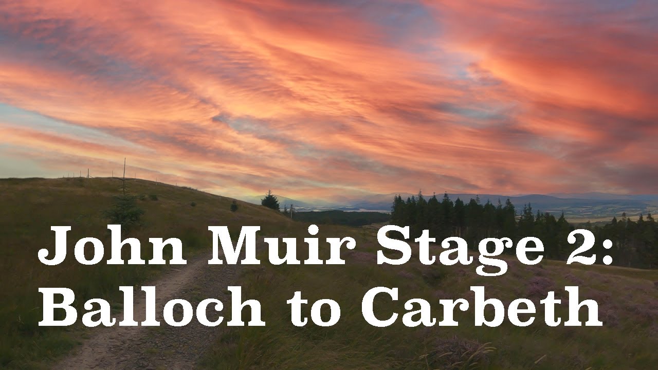 John Muir Trail Stage 2: Balloch to Carbeth