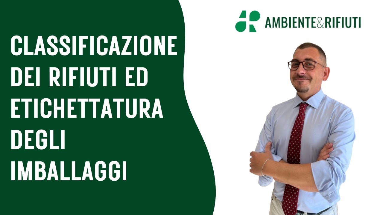 Classificazione dei rifiuti ed etichettatura degli imballaggi *Webinar 29.07.2025*