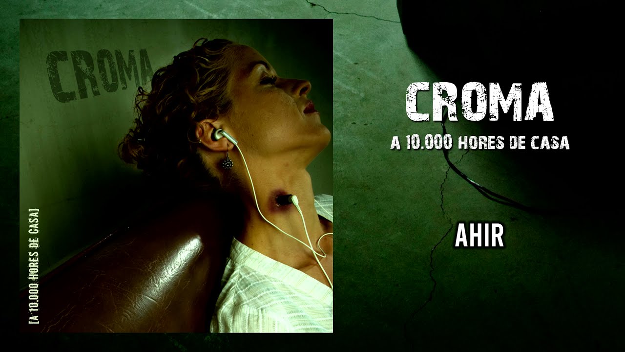 CROMA  - A 10.000 hores de casa (FULL ALBUM)