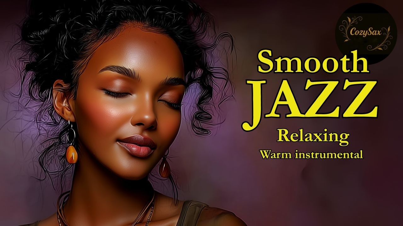 Smooth Jazz & Relaxing InstrumentalsーA Soundtrack for After-Hours Flow