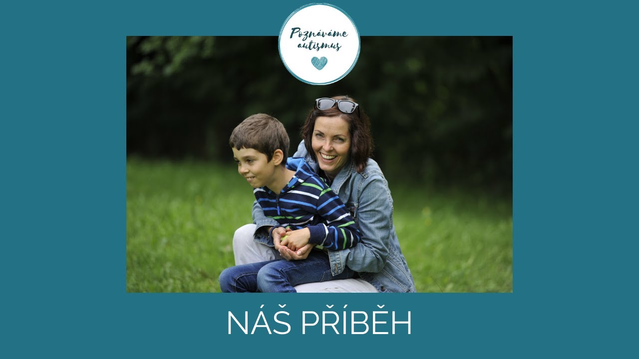 Poznáváme autismus - náš příběh