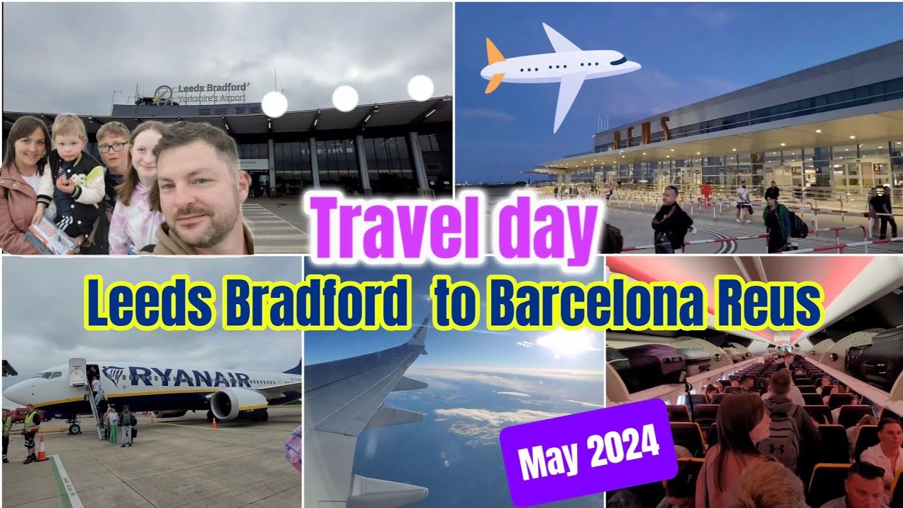 Travel Day | Leeds Bradford to Barcelona Reus for Salou | May 2024 | Ryanair flight ✈️