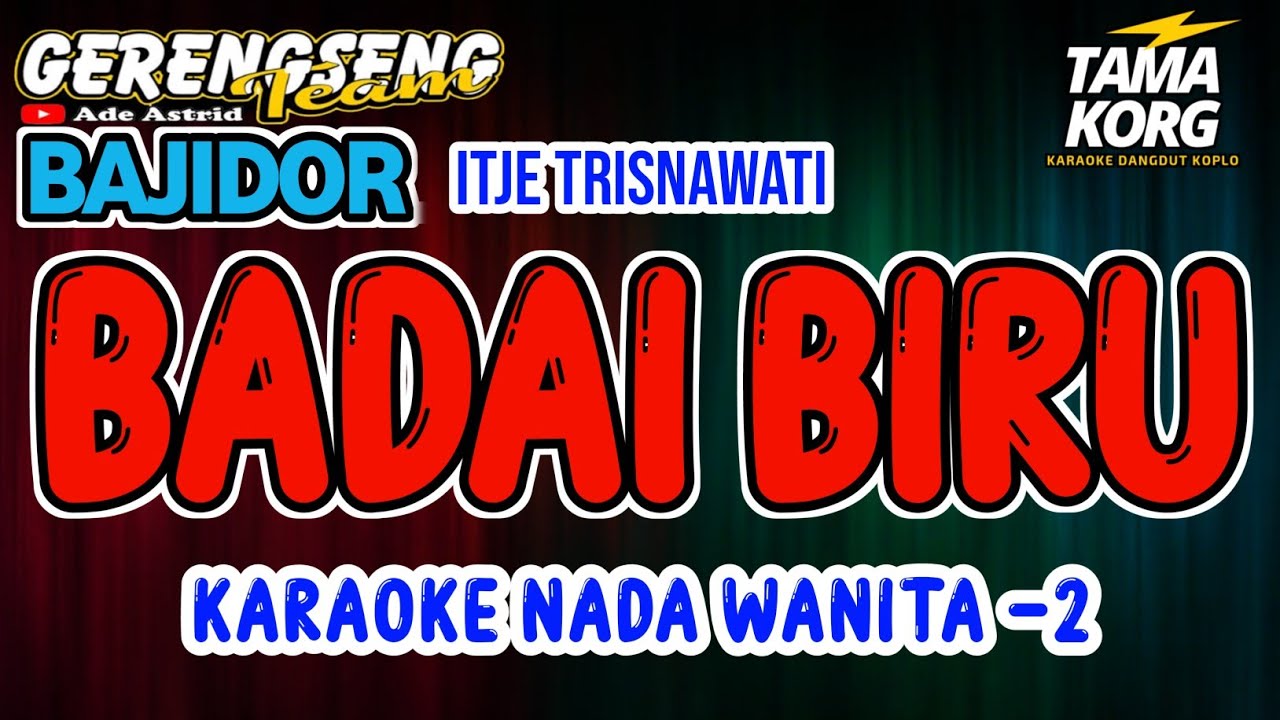 BADAI BIRU KARAOKE!! Bajidor | NADA WANITA