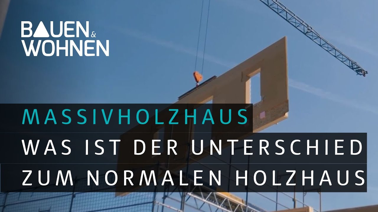 Massivholzhaus - &ouml;kologisch, nachhaltig und gesund I BAUEN & WOHNEN
