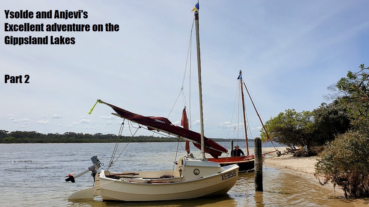 Ysolde and Anjevi's Excellent adventure on the Gippsland Lakes Part 2