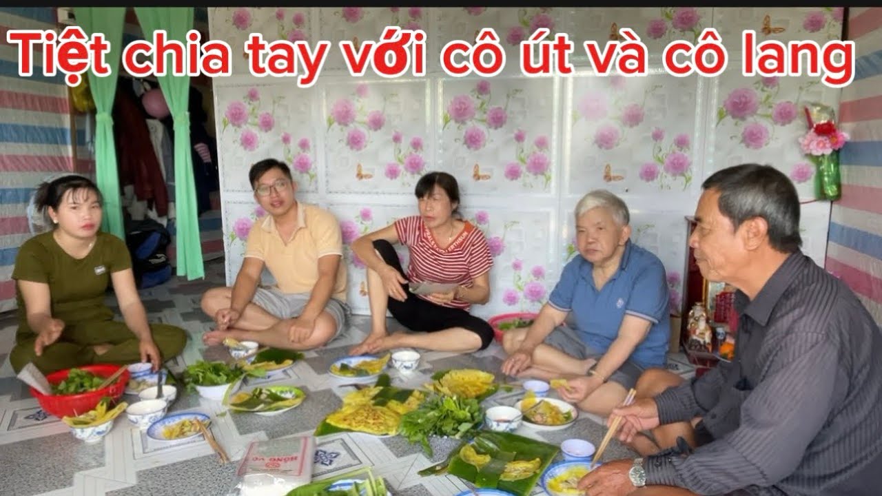 T527| Làm bánh xèo nhưng tôm làm tiệt chia tay với cô út và cô lang về Sài Gòn (CHCM)