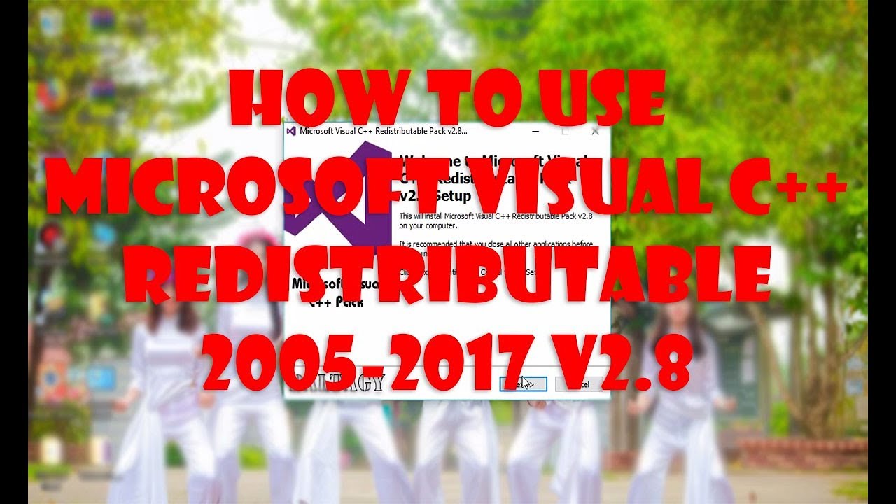 How To Use Microsoft Visual C++ Redistributable 2005-2017 v2.8 | #VuiVe9569 - VuiVe9569