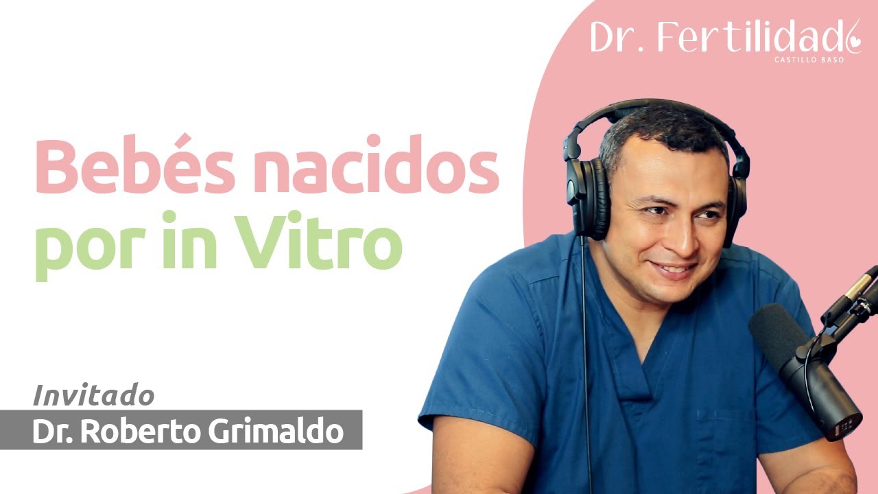 Episodio #2: Bebes nacidos por in Vitro