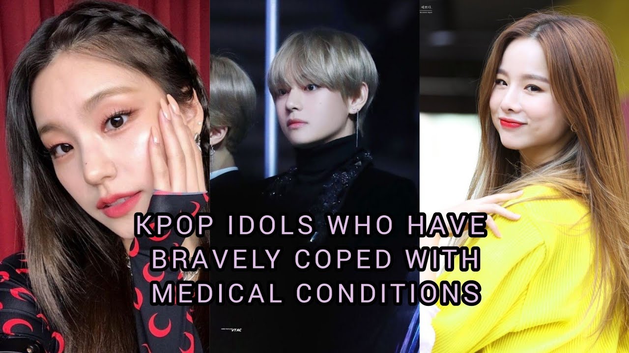 KPOP IDOLS WHO HAVE BRAVELY COPED WITH MEDICAL CONDITIONS... #kpop #kpopidols #kpopaddict