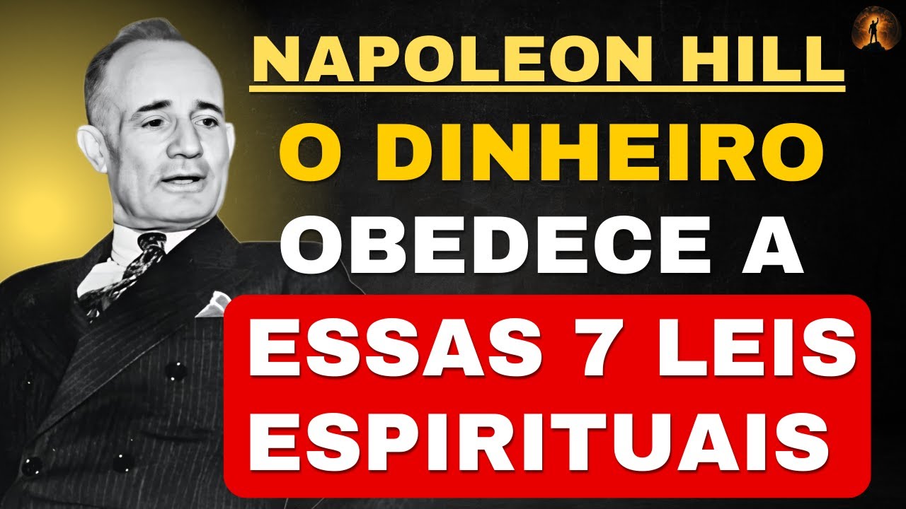 7 Leis Espirituais Ocultas Que Governam o Seu Dinheiro | Napoleon Hill