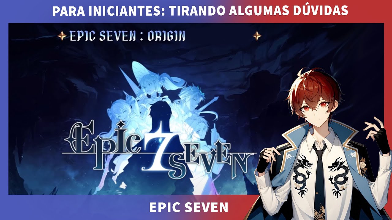 INICIANTES: VALE A PENA COMEÇAR? É PAY TO WIN? TEM CONTEÚDO PvE E PvP? EPIC SEVEN