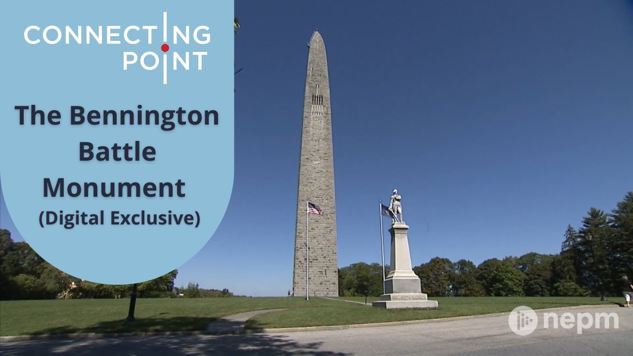 The Bennington Battle Monument (Digital Exclusive) | Connecting Point | Aug. 18, 2022